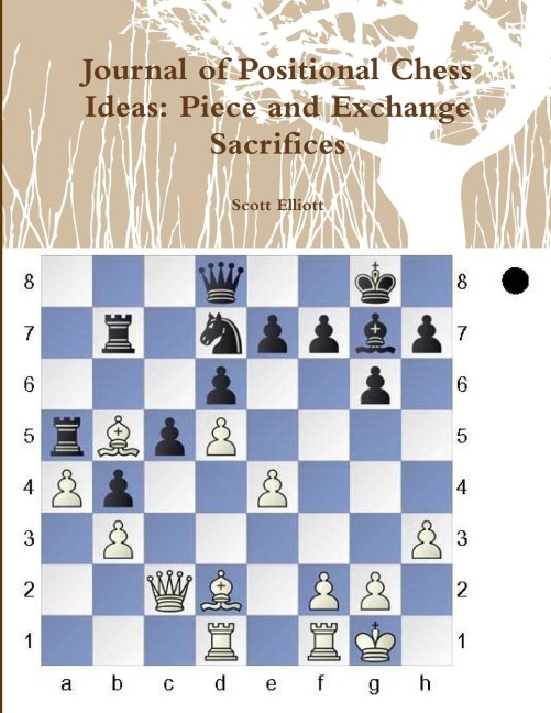Journal of Positional Chess Ideas: Piece and Exchange Sacrifices