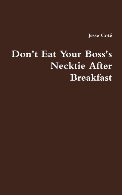 Dont Eat Your Bosss Necktie After Breakfast
