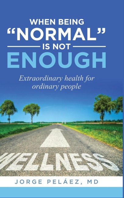 When being normal is not enough: Extraordinary health for ordinary people