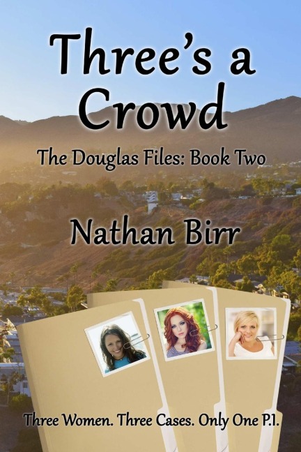 Threes a Crowd - The Douglas Files: Book Two