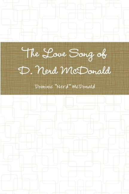 The Love Song of D. Nerd McDonald