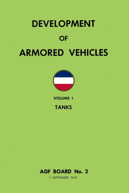 Development of Armored Vehicles Volume 1: Tanks
