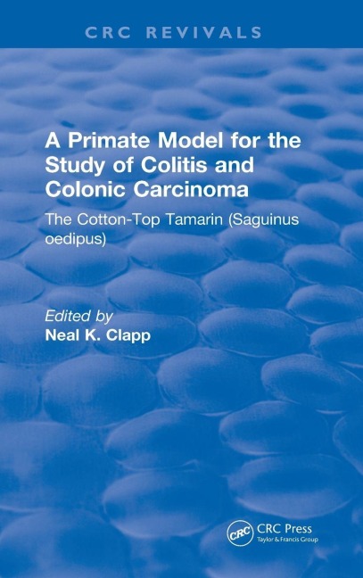 A Primate Model for the Study of Colitis and Colonic Carcinoma The Cotton-Top Tamarin (Saguinus oedipus)