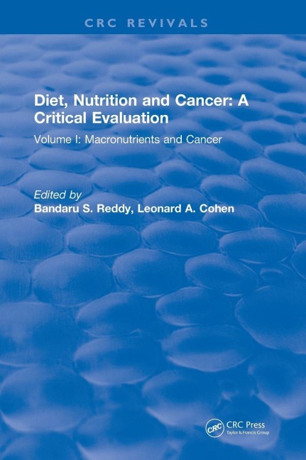 Diet, Nutrition and Cancer: A Critical Evaluation: Volume I