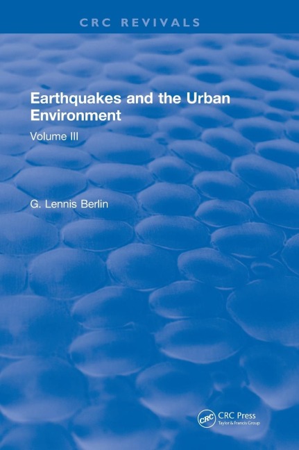 Earthquakes and the Urban Environment: Volume 3
