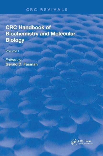 Handbook of Biochemistry: Section D Physical Chemical Data, Volume I