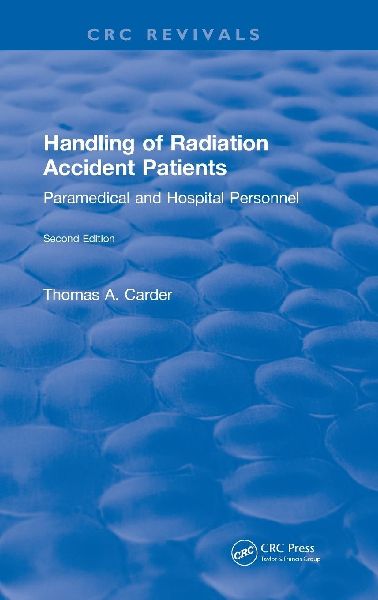 Handling of Radiation Accident Patients: by Paramedical and Hospital Personnel Second Edition