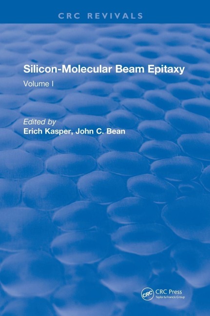 Silicon-Molecular Beam Epitaxy: Volume I
