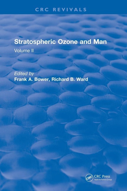 Stratospheric Ozone and Man: Volume II