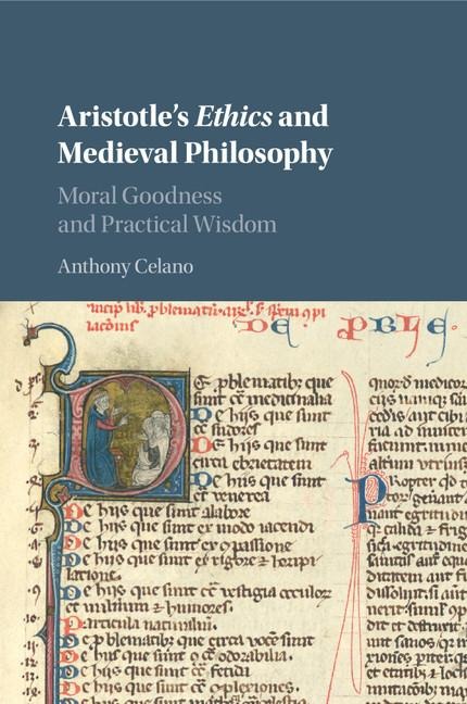 Aristotles Ethics and Medieval Philosophy: Moral Goodness and Practical Wisdom