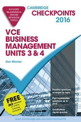 Cambridge Checkpoints Vce Business Management Units 3 and 4 2016 and Quiz Me More