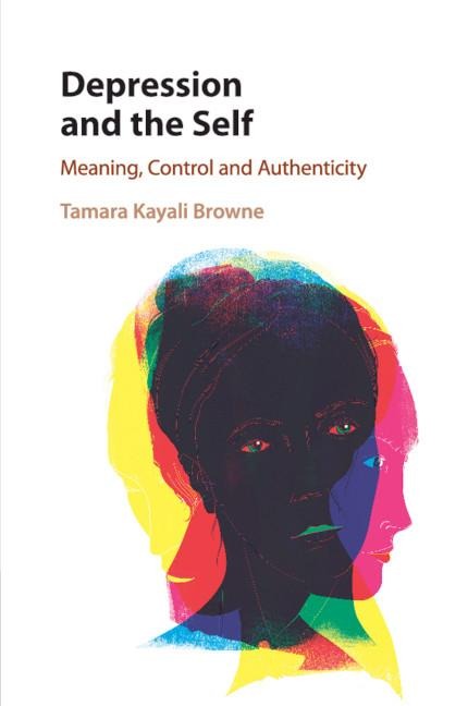 Depression and the Self: Meaning, Control and Authenticity