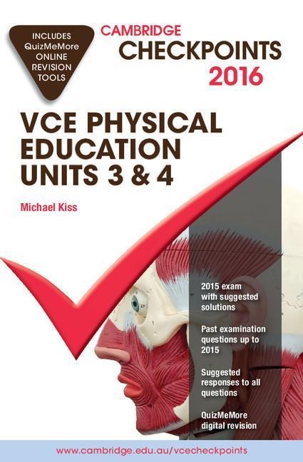 Cambridge Checkpoints Vce Physical Education Units 3 and 4 2016 and Quiz Me More