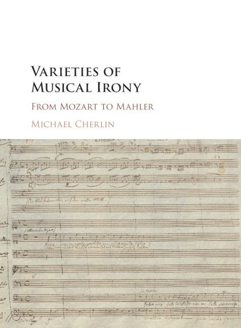 Varieties of Musical Irony: From Mozart to Mahler