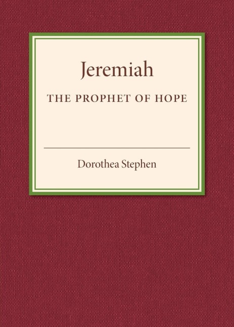 Jeremiah the Prophet of Hope