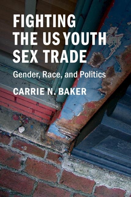 Fighting the U.S. Youth Sex Trade Gender, Race, and Politics
