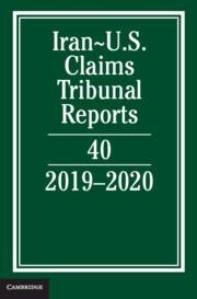 Iran-Us Claims Tribunal Reports: Volume 40: 2019-2020