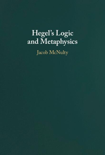 Hegels Logic and Metaphysics