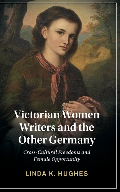 Victorian Women Writers and the Other Germany