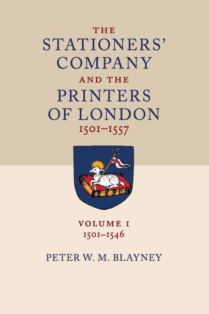 The Stationers Company and the Printers of London, 1501-1557
