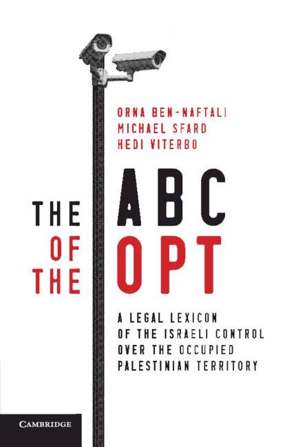 The ABC of the Opt: A Legal Lexicon of the Israeli Control Over the Occupied Palestinian Territory