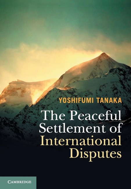 The Peaceful Settlement of International             Disputes