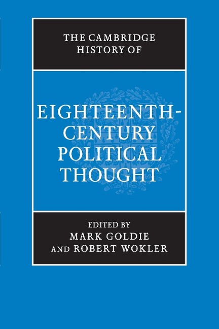 The Cambridge History of Eighteenth-Century Political Thought