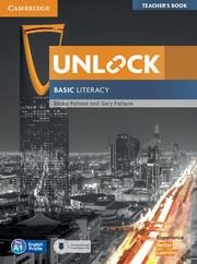 Unlock Basic Literacy Teachers Book with Downloadable Audio and Literacy Presentation Plus
