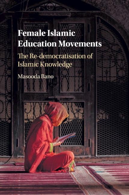 Female Islamic Education Movements: The Re-Democratisation of Islamic Knowledge