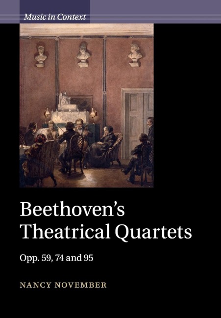 Beethovens Theatrical Quartets