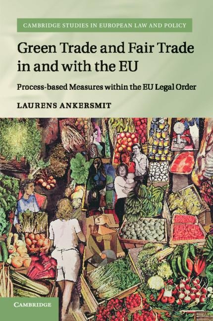 Green Trade and Fair Trade in and with the EU: Process-Based Measures Within the EU Legal Order