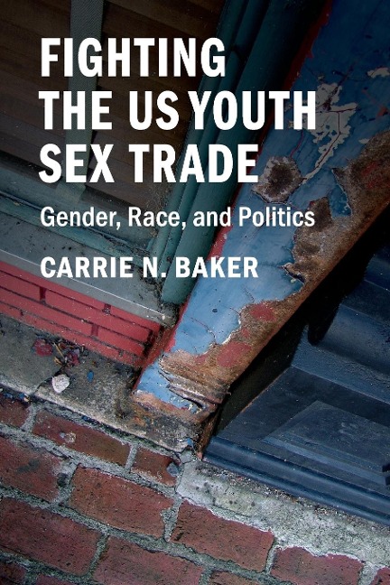 Fighting the US Youth Sex Trade Gender, Race, and Politics