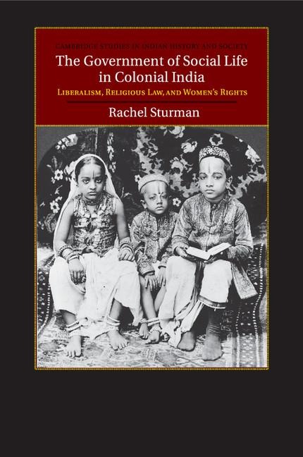The Government of Social Life in Colonial             India