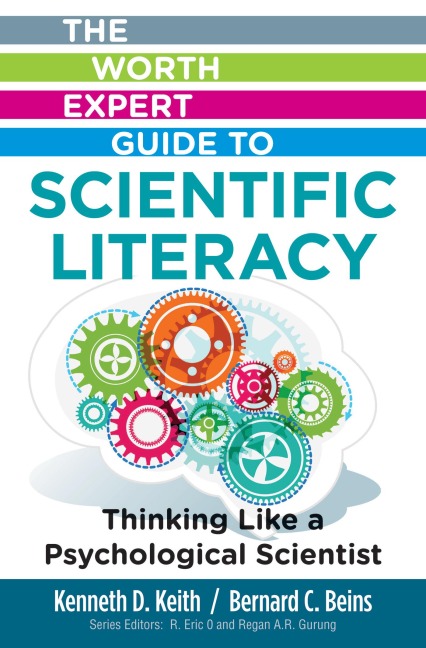 The Worth Expert Guide to Scientific Literacy: Thinking Like a Psychological Scientist