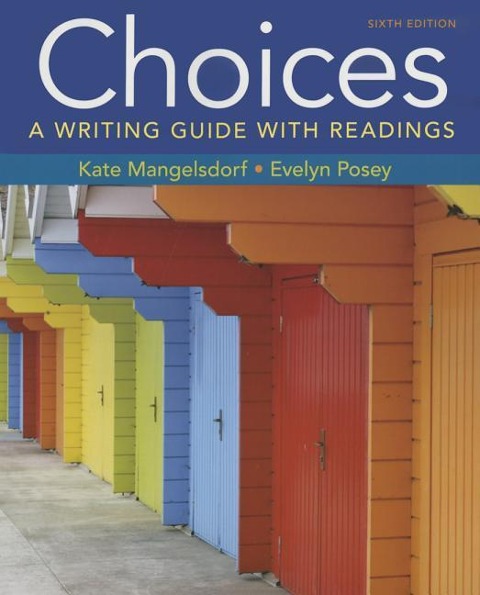 Choices: A Writing Guide with Readings 6e & Launchpad Solo for Readers and Writers (1-Term Access)