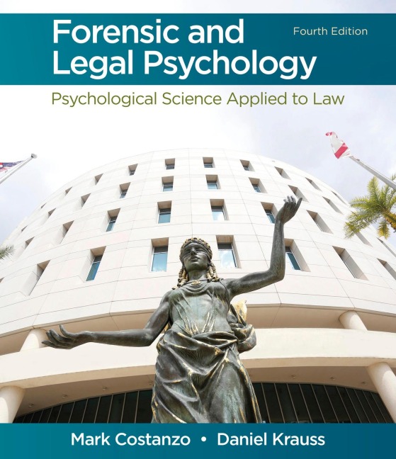Forensic and Legal Psychology: Psychological Science Applied to Law