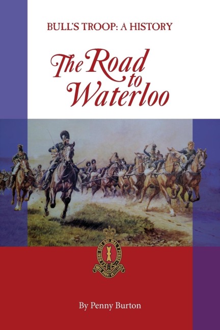 The Road to Waterloo: Bulls Troop - a History
