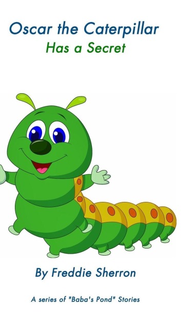 Oscar the Caterpillar: Has a Secret