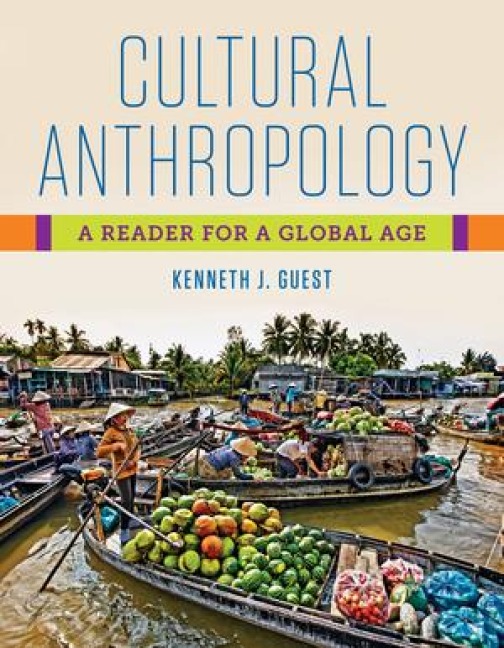 Cultural Anthropology: A Reader for a Global Age