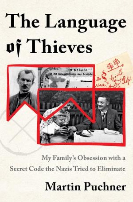 The Language of Thieves: My Familys Obsession with a Secret Code the Nazis Tried to Eliminate