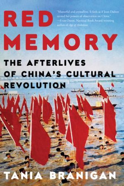 Red Memory: The Afterlives of Chinas Cultural Revolution