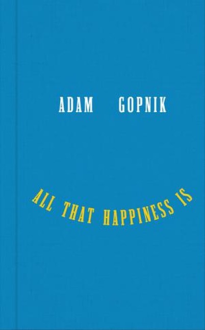 All That Happiness Is: Some Words on What Matters