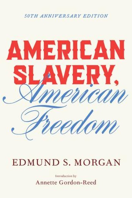 American Slavery, American Freedom