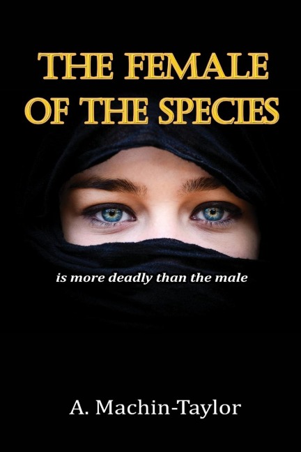 THE FEMALE OF THE SPECIES: is more deadly than the male