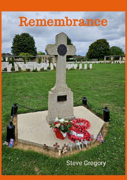 Remembrance: Poems to help us remember life, and everything thst tags it, war, love,and faith.