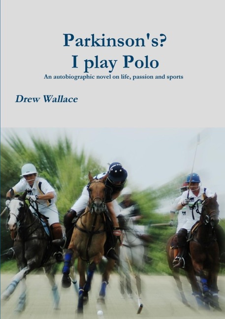 Parkinsons? I play Polo