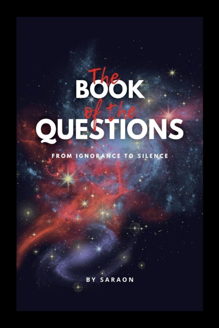 THE BOOK OF QUESTIONS: FROM IGNORANCE TO SILENCE