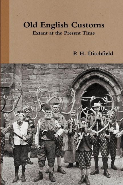 Old English Customs Extant at the Present Time