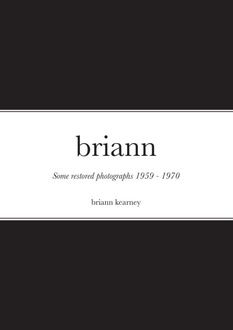 briann: Some restored photographs 1959 - 1970