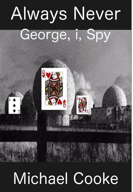 Always Never, George, i, Spy